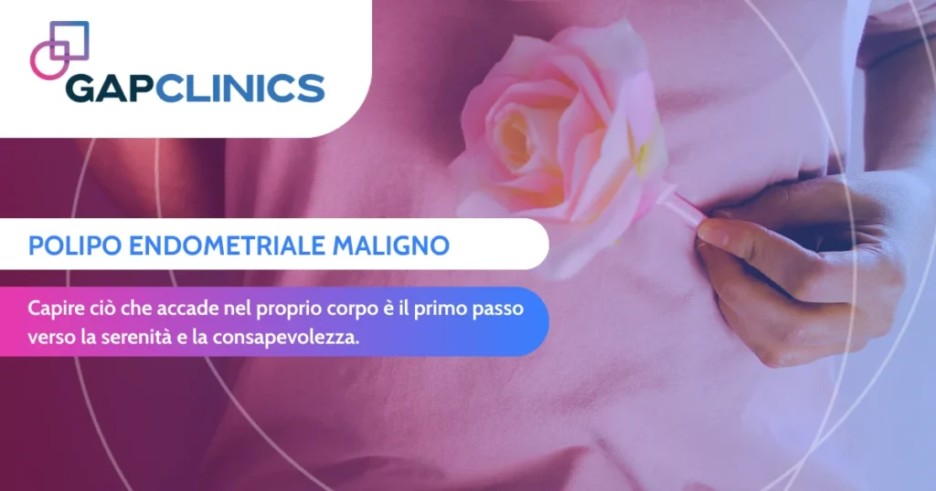 Polipo endometriale maligno - cos'è, come si riconosce e cosa fare
