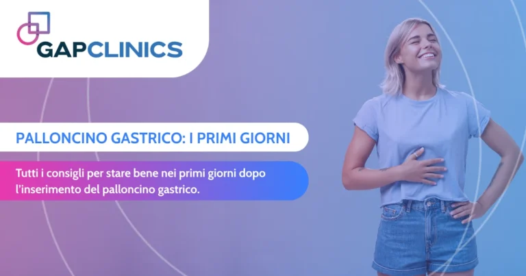 Primi giorni con il Palloncino Gastrico cosa sapere