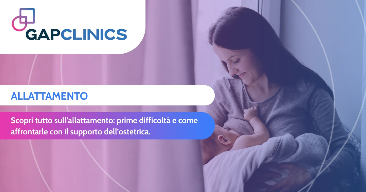Allattamento al seno - benefici, difficoltà e supporto ostetrico